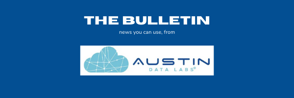 Austin Data Labs Newsletter the Bulletin